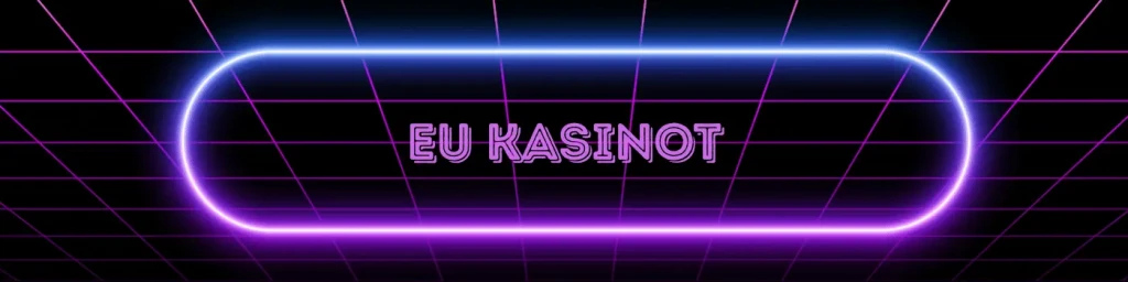 eu kasinot