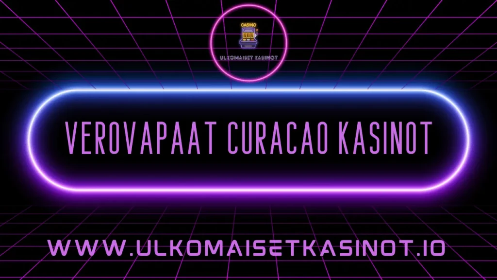 verovapaat curacao kasinot