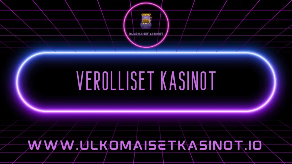 verolliset kasinot