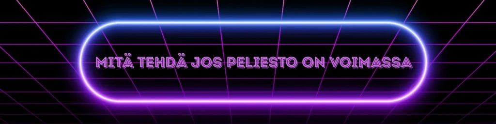 mitä tehdä jos peliesto on voimassa