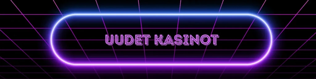 uudet kasinot