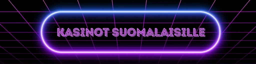 kasinot suomalaisille