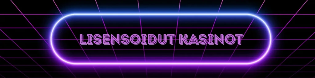 lisensoidut kasinot