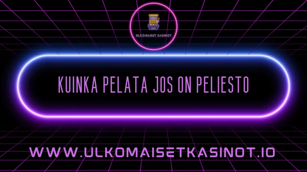 kuinka pelata jos on peliesto