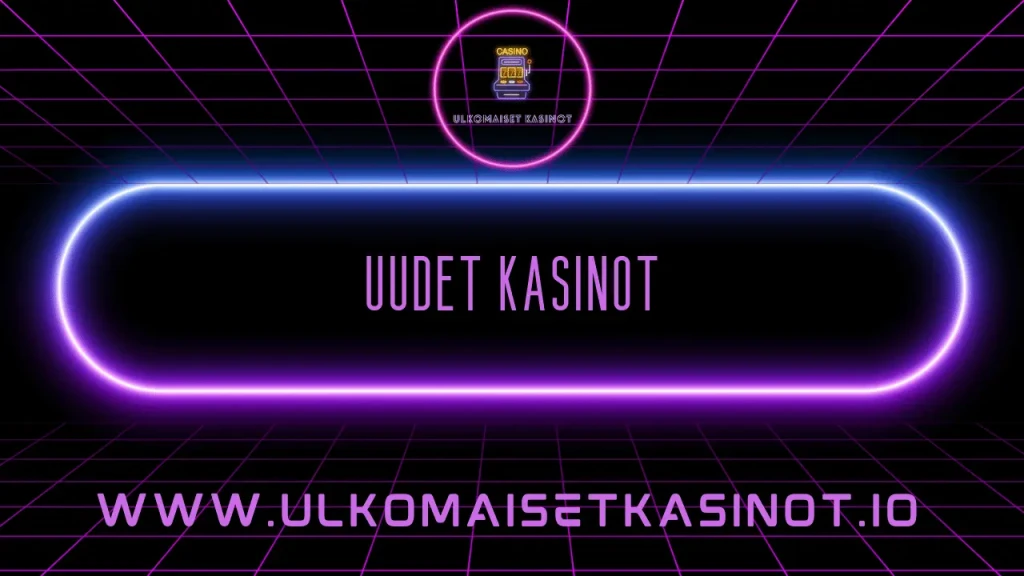 uudet kasinot