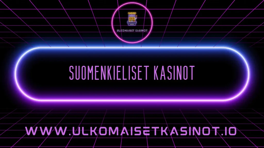 suomenkieliset kasinot