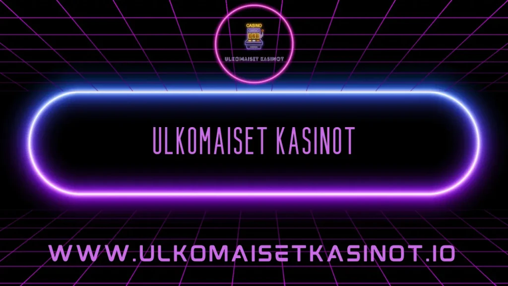 ulkomaiset kasinot